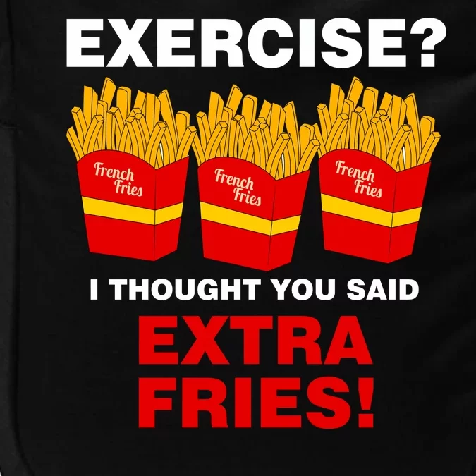 Exercise I Thought You Said French Fries Impact Tech Backpack