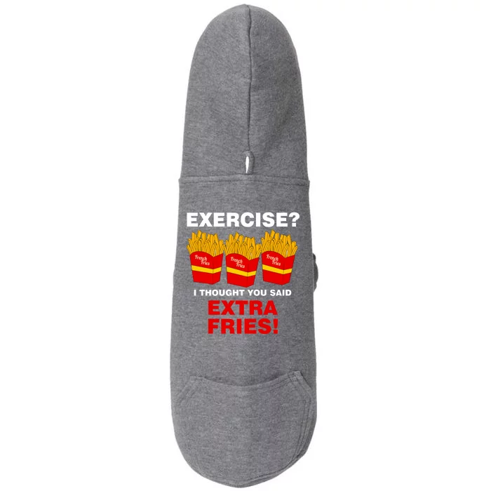 Exercise I Thought You Said French Fries Doggie 3-End Fleece Hoodie