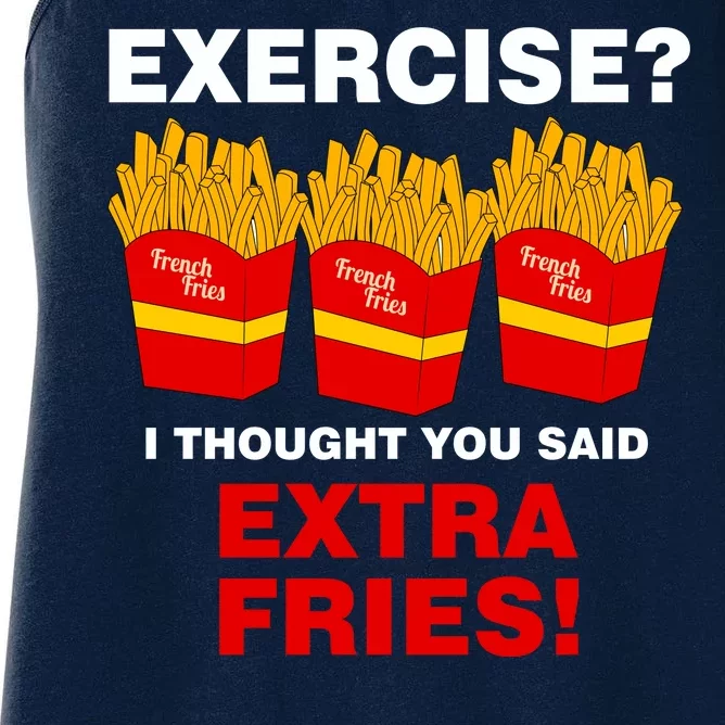 Exercise I Thought You Said French Fries Women's Racerback Tank