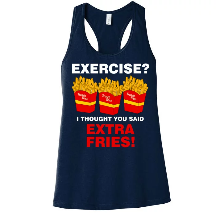 Exercise I Thought You Said French Fries Women's Racerback Tank