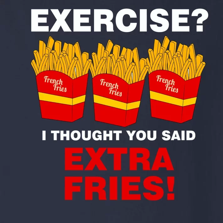 Exercise I Thought You Said French Fries Toddler Long Sleeve Shirt