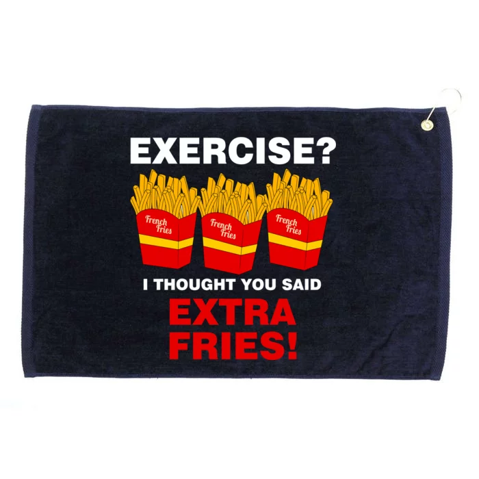 Exercise I Thought You Said French Fries Grommeted Golf Towel