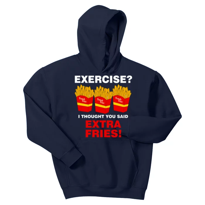 Exercise I Thought You Said French Fries Kids Hoodie