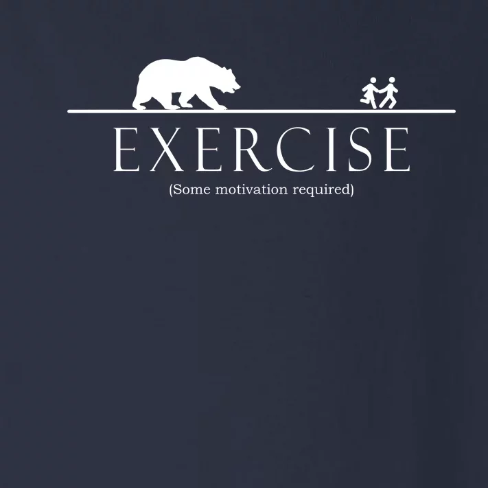 Exercise Some Motivation Required Running from Bear Toddler Long Sleeve Shirt