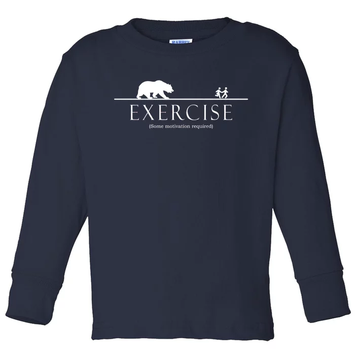 Exercise Some Motivation Required Running from Bear Toddler Long Sleeve Shirt