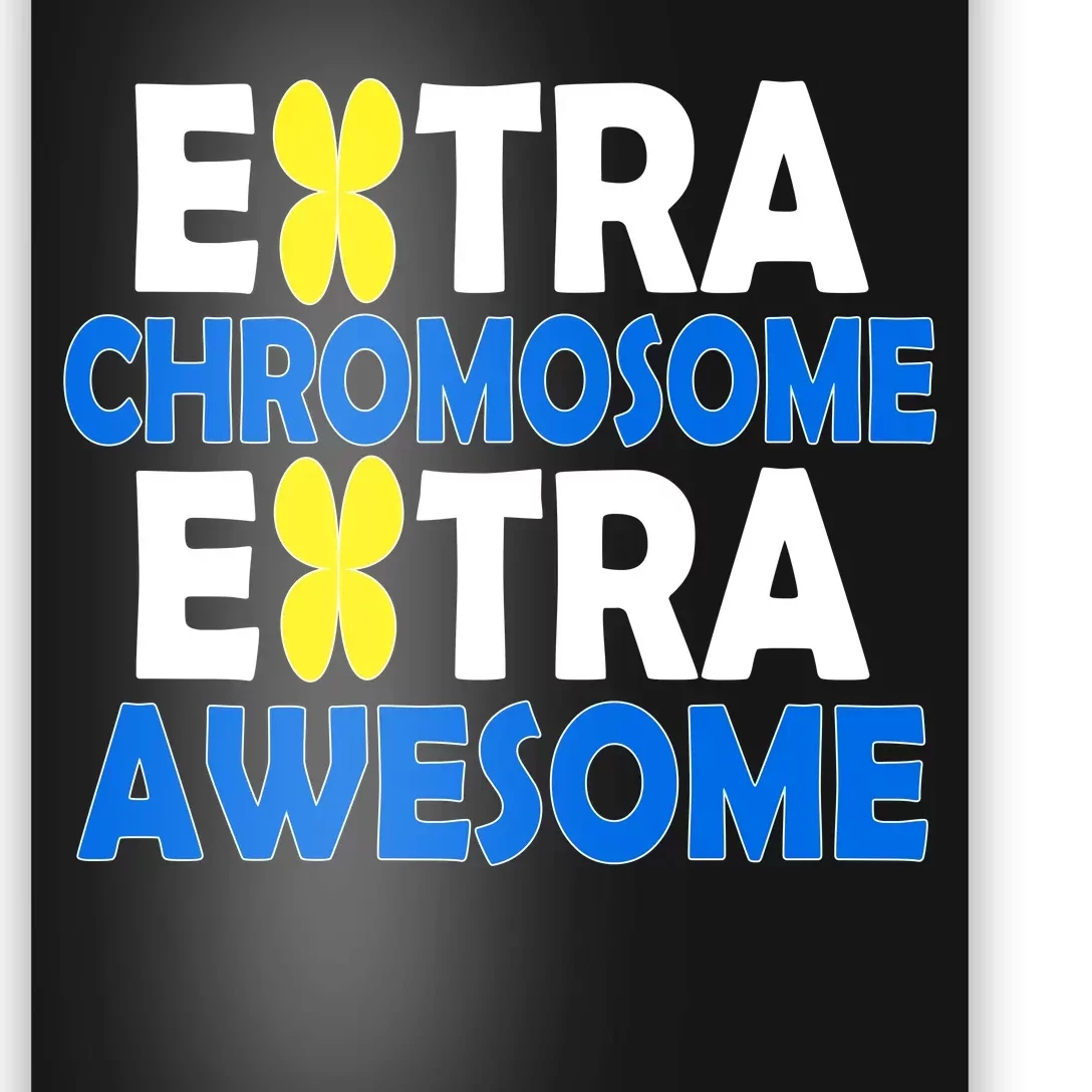 Extra Chromosome Extra Awesome Poster