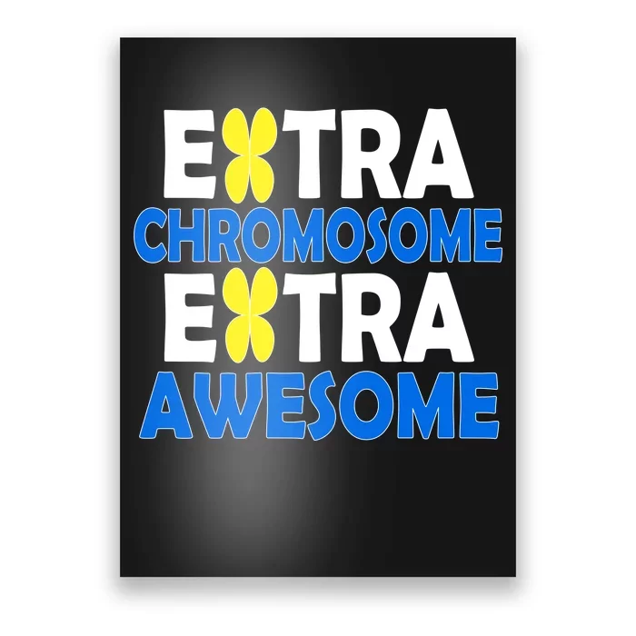 Extra Chromosome Extra Awesome Poster