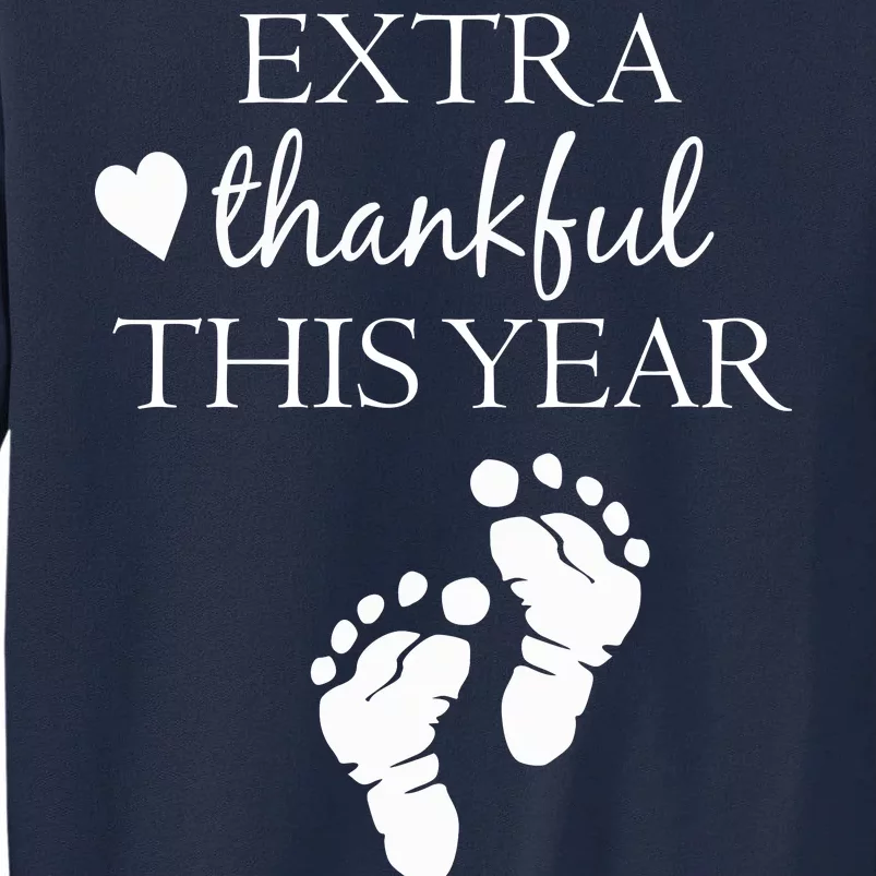 Extra Thankful This Year Pregnancy Tall Sweatshirt