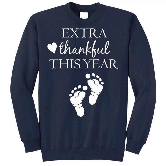 Extra Thankful This Year Pregnancy Tall Sweatshirt