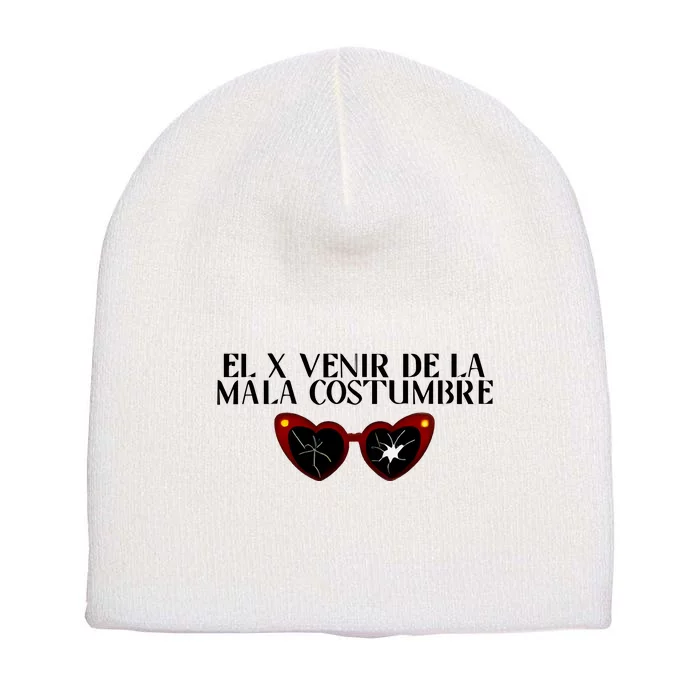 El X Venir De La Mala Costumbre Short Acrylic Beanie