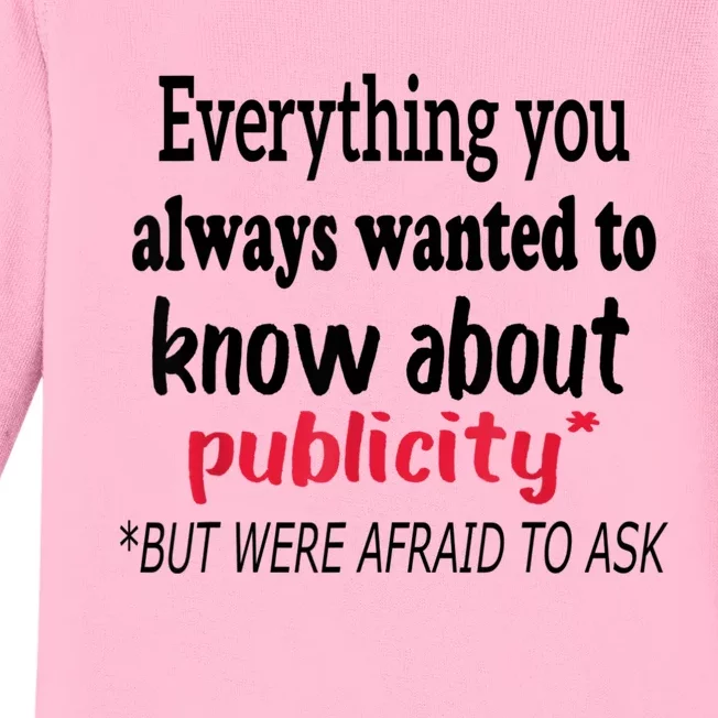 Everything You Always Wanted To Know About Publicity Baby Long Sleeve Bodysuit