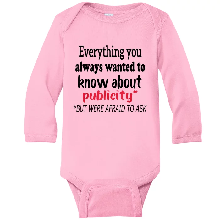 Everything You Always Wanted To Know About Publicity Baby Long Sleeve Bodysuit