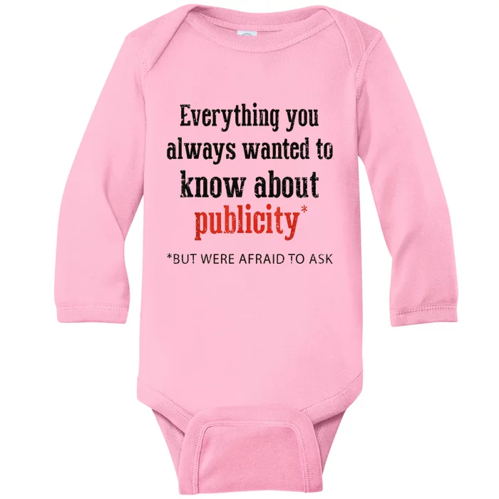 Everything You Always Wanted To Know About Publicity Baby Long Sleeve Bodysuit