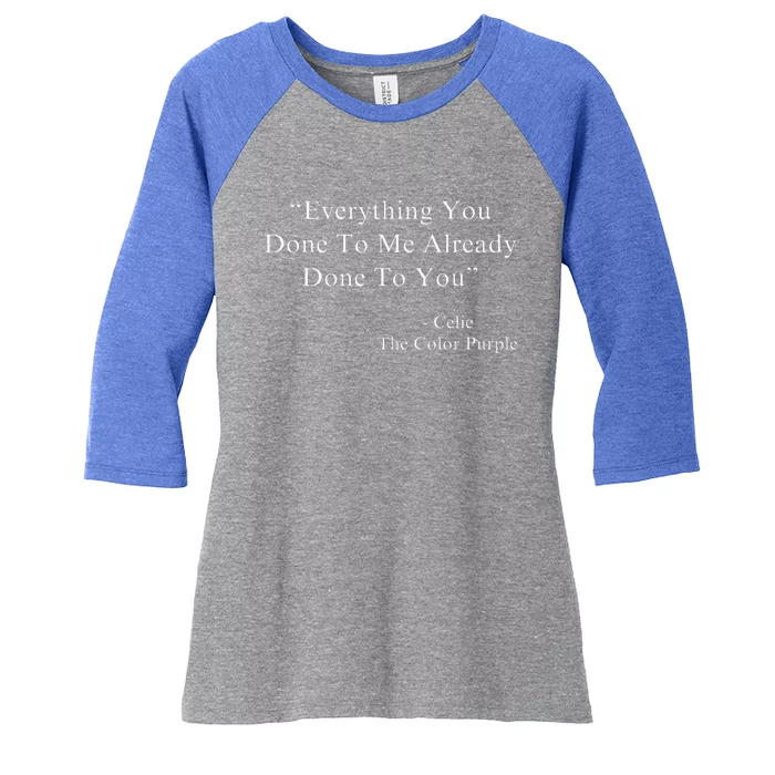 Everything You Done To Me Celie Purple Color Movie Women's Tri-Blend 3/4-Sleeve Raglan Shirt