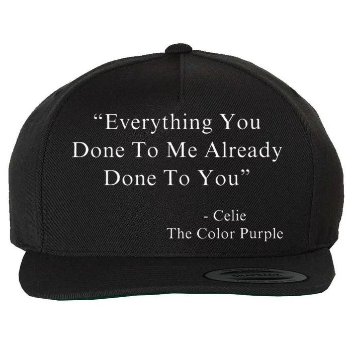 Everything You Done To Me Celie Purple Color Movie Quotes VNeck Wool Snapback Cap