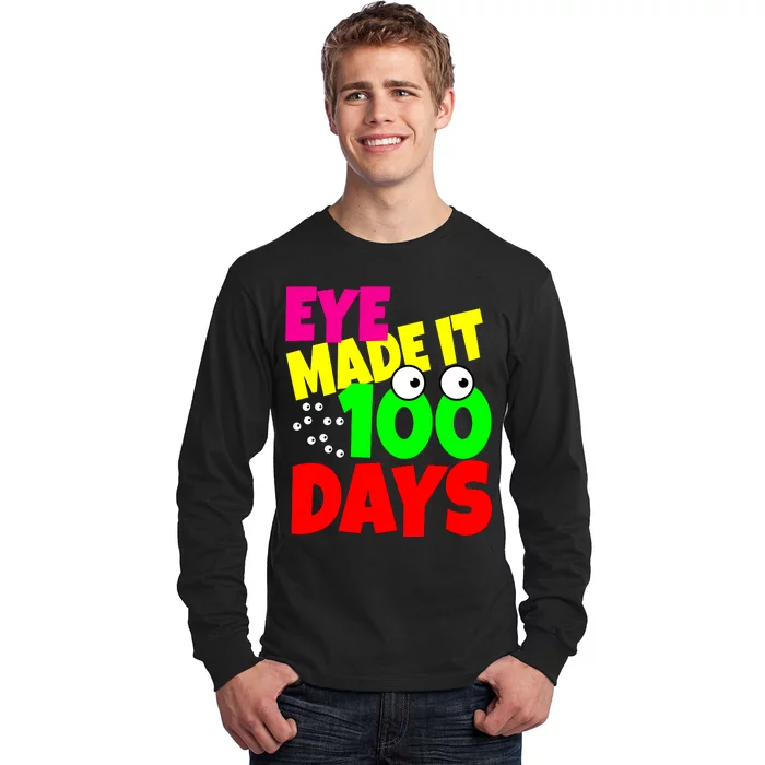 Eye Made It 100 Days Of school Long Sleeve Shirt