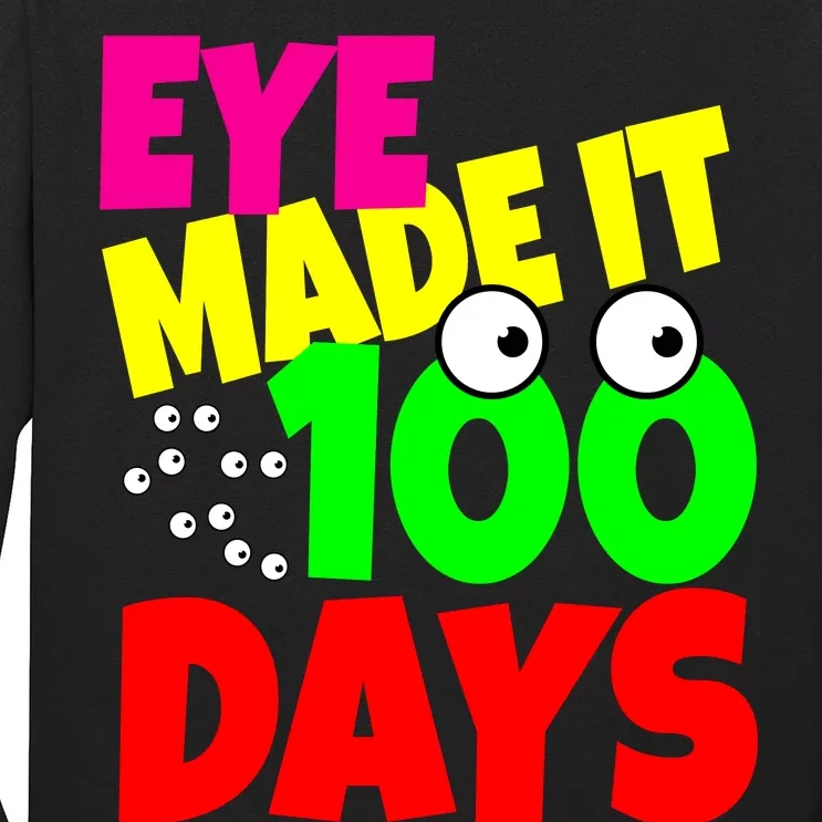 Eye Made It 100 Days Of school Long Sleeve Shirt