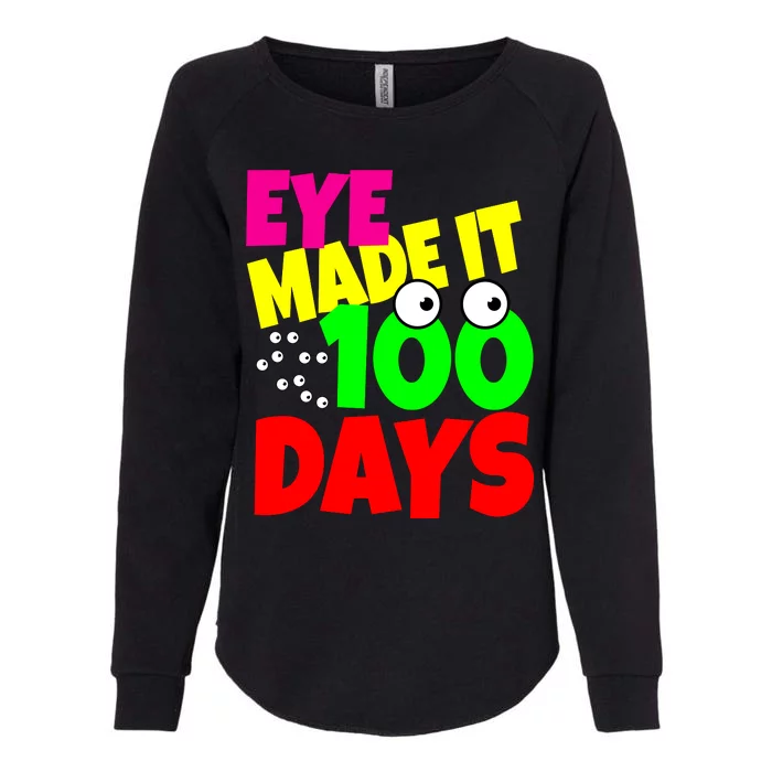 Eye Made It 100 Days Of school Womens California Wash Sweatshirt