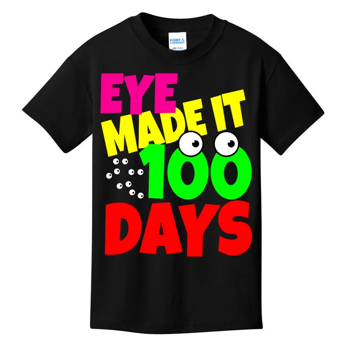 Eye Made It 100 Days Of school Kids T-Shirt