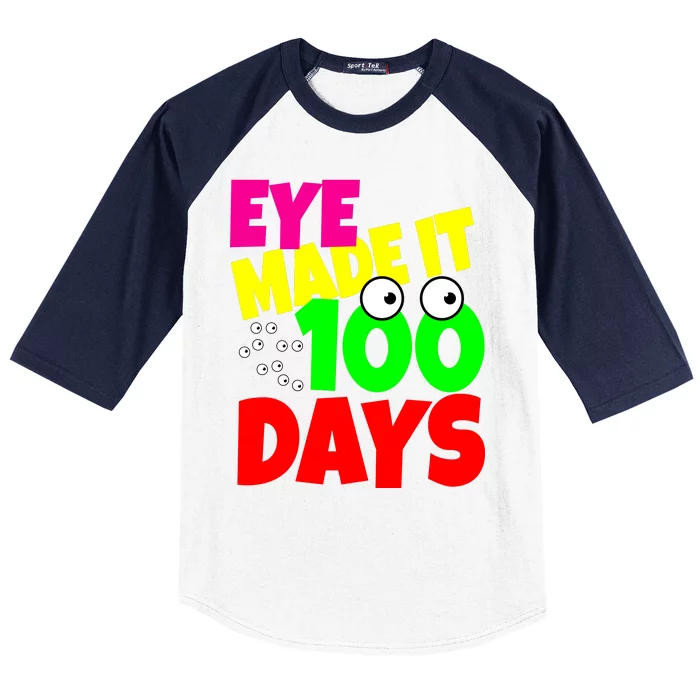 Eye Made It 100 Days Of school Baseball Sleeve Shirt