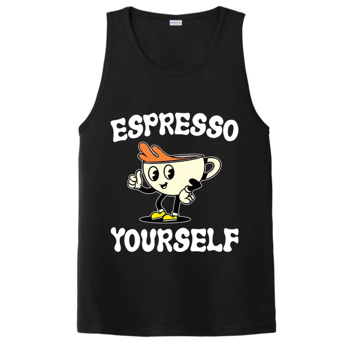 Espresso Yourself Funny Coffee Lover Performance Tank