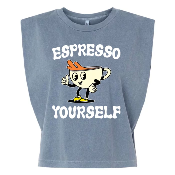 Espresso Yourself Funny Coffee Lover Garment-Dyed Women's Muscle Tee