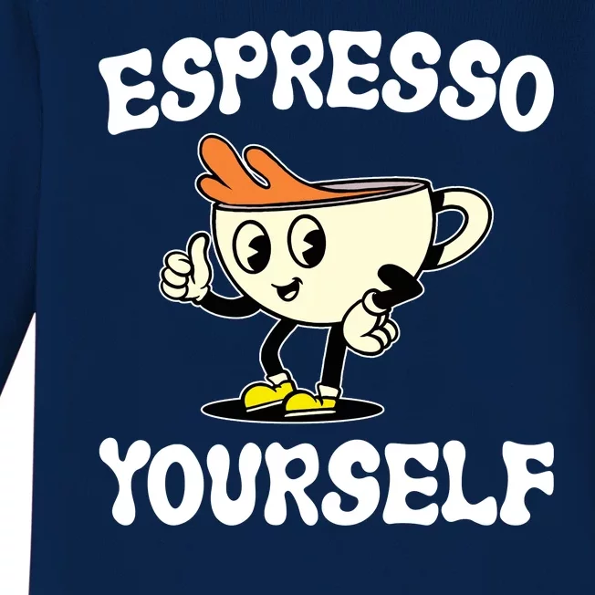 Espresso Yourself Funny Coffee Lover Baby Long Sleeve Bodysuit