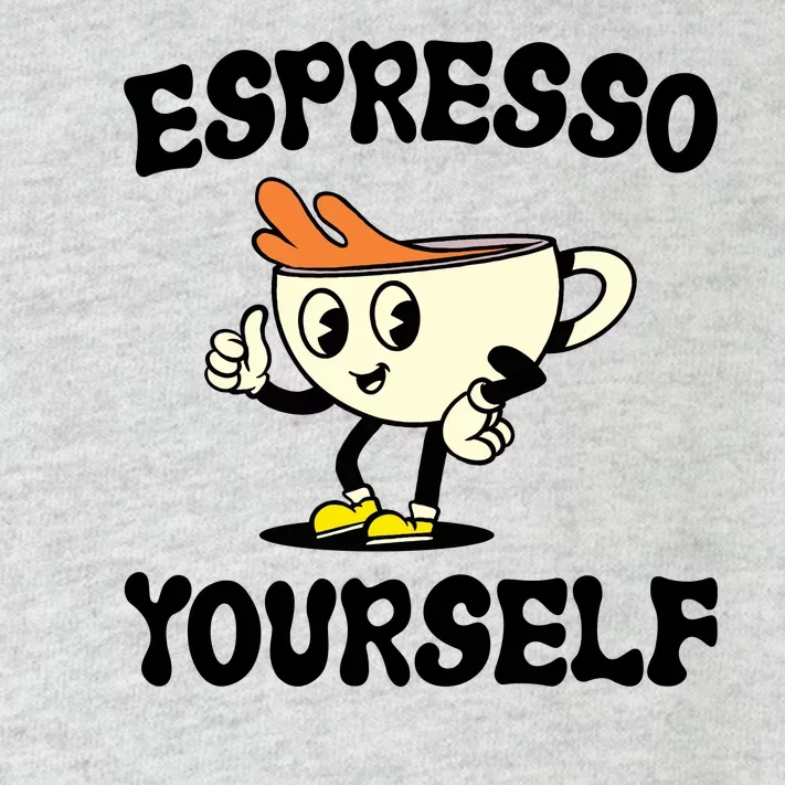 Espresso Yourself Funny Coffee Lover Toddler Long Sleeve Shirt