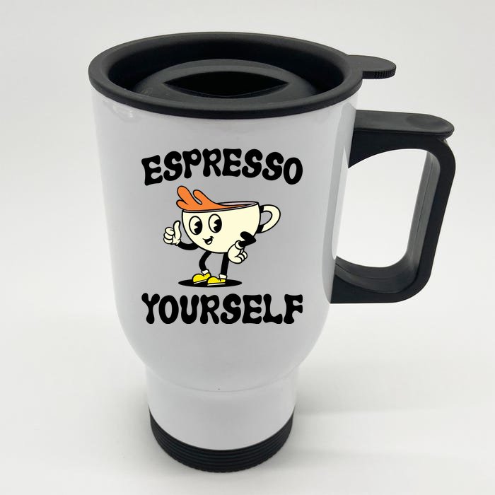 Espresso Yourself Funny Coffee Lover Front & Back Stainless Steel Travel Mug