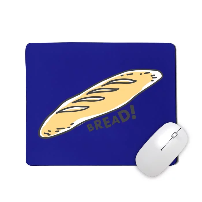 Eating Your Feed Bread! Funny Gift Mousepad