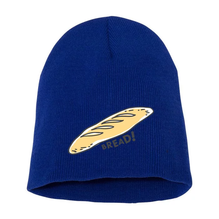 Eating Your Feed Bread! Funny Gift Short Acrylic Beanie