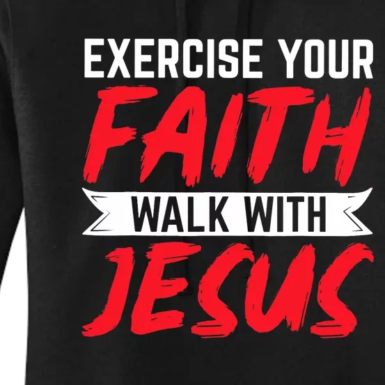 Exercise Your Faith Walk With Jesus Christian Religious Women's Pullover Hoodie