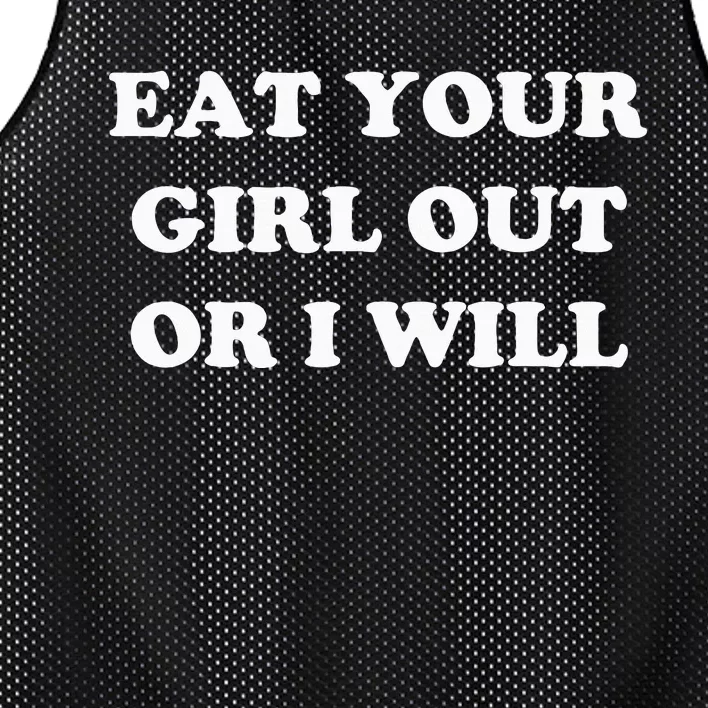 Eat Your Girl Out Or I Will Funny Lgbtq Pride Funny Saying Mesh Reversible Basketball Jersey Tank