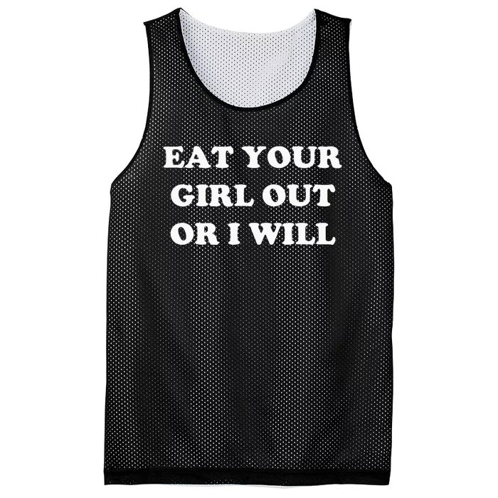 Eat Your Girl Out Or I Will Funny Lgbtq Pride Funny Saying Mesh Reversible Basketball Jersey Tank