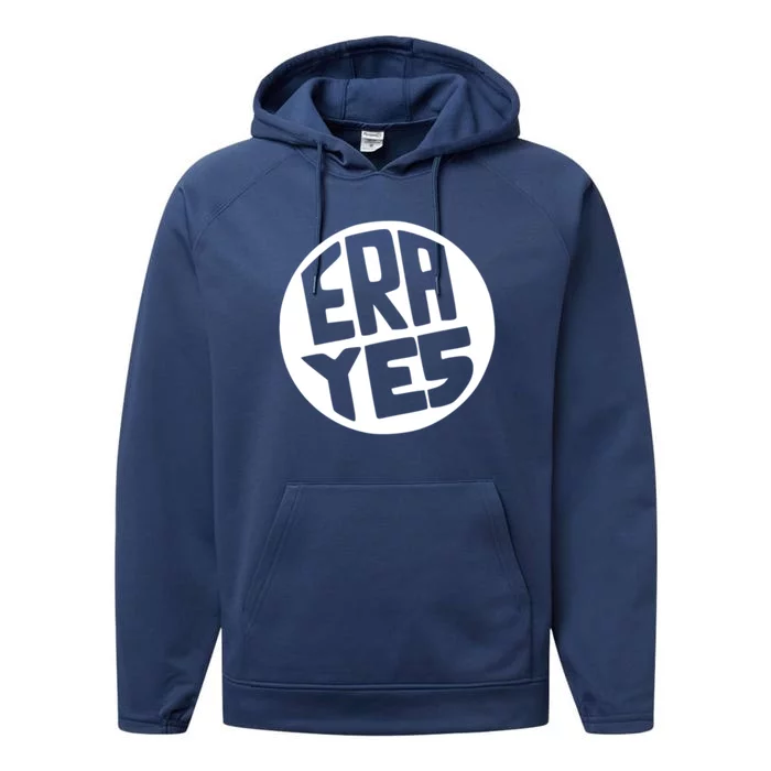 Era Yes Gift Retro Equal Rights Adt Funny Gift Performance Fleece Hoodie