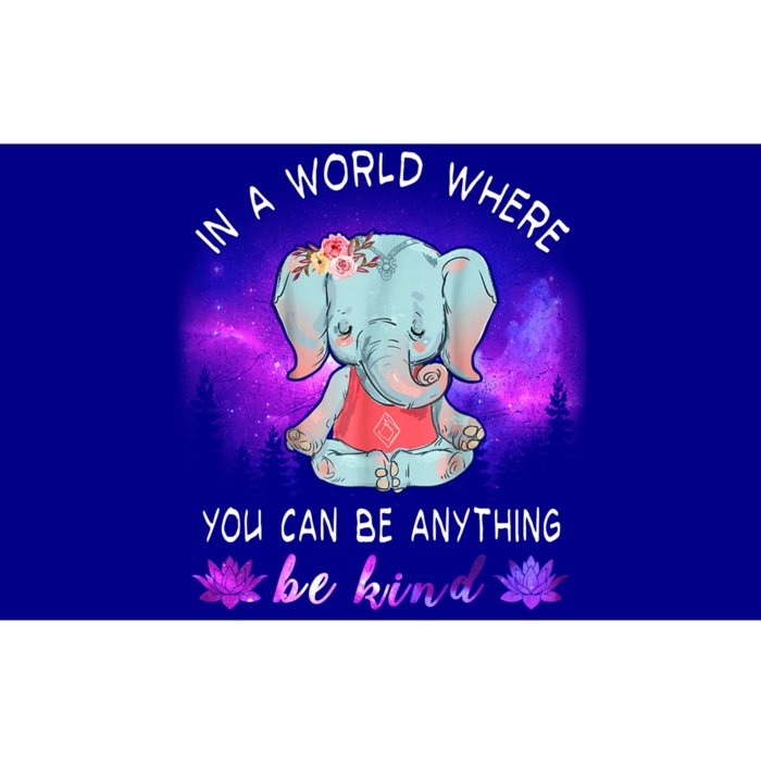 Elephant Yoga In A World Where You Can Be Anything Be Kind Meaningful Gift Bumper Sticker