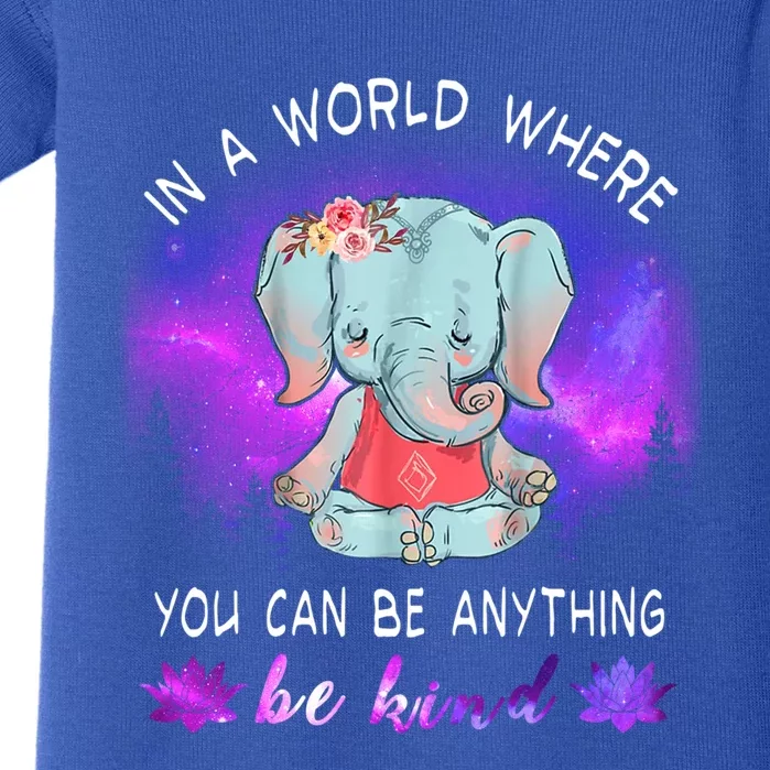 Elephant Yoga In A World Where You Can Be Anything Be Kind Meaningful Gift Baby Bodysuit