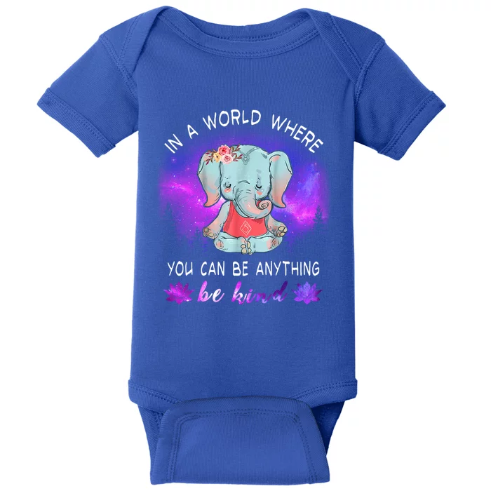 Elephant Yoga In A World Where You Can Be Anything Be Kind Meaningful Gift Baby Bodysuit