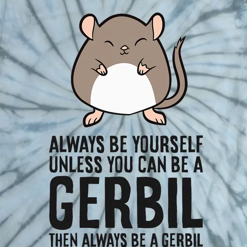 Embrace Your Inner Gerbil Unleash Your True Potential Tie-Dye T-Shirt