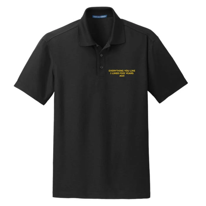 Everything You Like I Liked Five Years Ago Dry Zone Grid Performance Polo