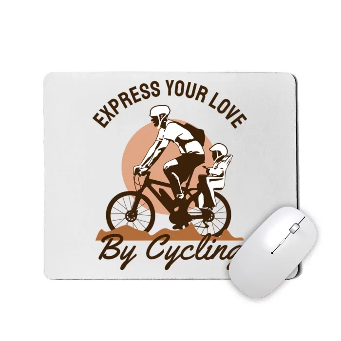 Express Your Love By Cycling Mousepad