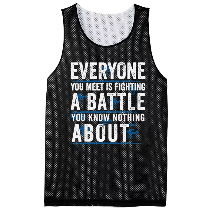 Everyone You Meet Is Fighting A Battle You Know Nothing Mesh Reversible Basketball Jersey Tank