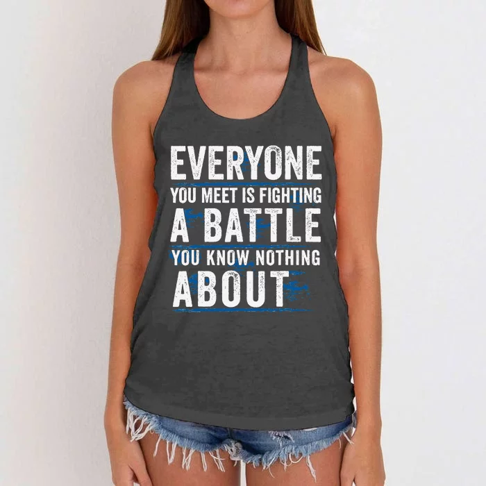 Everyone You Meet Is Fighting A Battle You Know Nothing Women's Knotted Racerback Tank