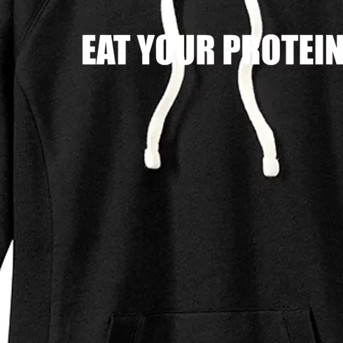 Eat Your Protein Strength Sports Slogan Gift Women's Fleece Hoodie