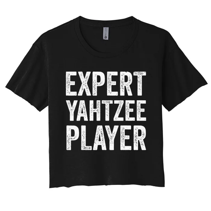 Expert Yahtzee Player Yahtzee Table Top And Board Game Lover Women's Crop Top Tee