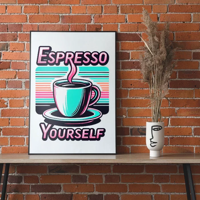 Espresso Yourself Retro Funny Coffee Lover Poster