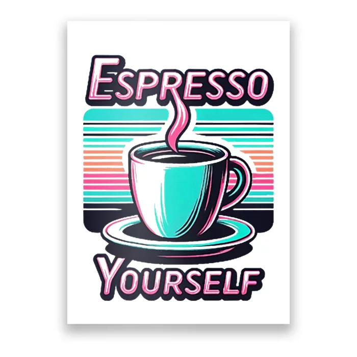 Espresso Yourself Retro Funny Coffee Lover Poster