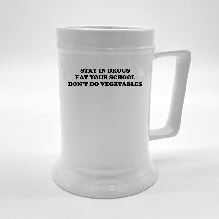 Eat Your School Don't Do Vegetables Front & Back Beer Stein