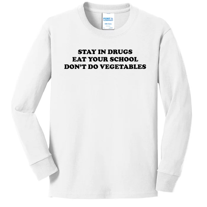 Eat Your School Don't Do Vegetables Kids Long Sleeve Shirt