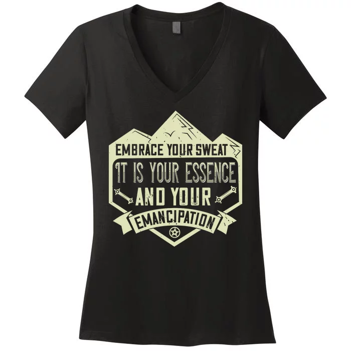 Embrace Your Sweat It Is Your Essence And Your Emancipation Women's V-Neck T-Shirt